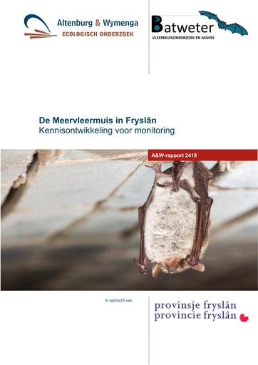 De meervleermuis in Friesland. Kennisontwikkelng voor monitoring, A&W-rapport 2418
